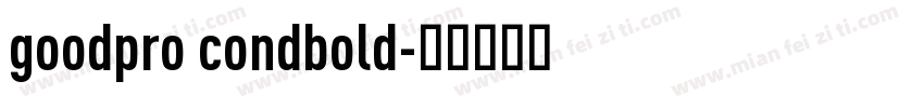 goodpro condbold字体转换